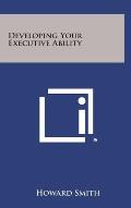 Developing Your Executive Ability