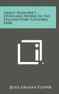 Grace Harlowe's Overland Riders in the Yellowstone National Park