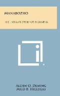 Manabozho: The Indian's Story of Hiawatha