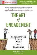 Art of Engagement Bridging the Gap Between People & Possibilities
