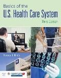 Basics of the U.S. Health Care System [With Access Code]