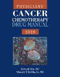 Physicians' Cancer Chemotherapy Drug Manual 2019||||PHYSICIANS' CANCER CHEMO DRUG MANUAL 2019