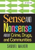 Sense & Nonsense About Crime Drugs & Communities