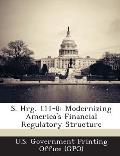 S. Hrg. 111-8: Modernizing America's Financial Regulatory Structure