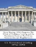 House Hearing, 110th Congress: The Effect of Predatory Lending and the Foreclosure Crisis on Twin Cities Communities and Neighborhoods