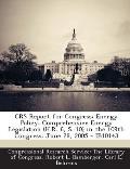 Crs Report for Congress: Energy Policy: Comprehensive Energy Legislation (H.R. 6, S. 10) in the 109th Congress: June 28, 2005 - Ib10143