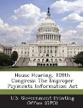 House Hearing, 109th Congress: The Improper Payments Information ACT