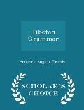 Tibetan Grammar - Scholar's Choice Edition