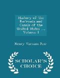 History of the Railroads and Canals of the United States ..., Volume 1 - Scholar's Choice Edition