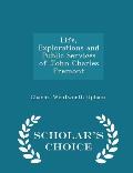 Life, Explorations and Public Services of John Charles Fremont - Scholar's Choice Edition