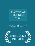 Marvels of the New West - Scholar's Choice Edition