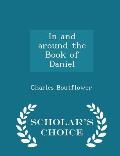 In and Around the Book of Daniel - Scholar's Choice Edition