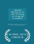 Special Education: Is Idea Working as Congress Intended? - Scholar's Choice Edition