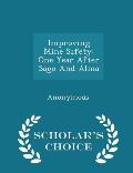 Improving Mine Safety: One Year After Sago and Alma - Scholar's Choice Edition
