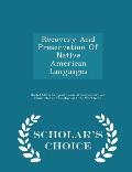 Recovery and Preservation of Native American Languages - Scholar's Choice Edition
