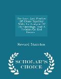 The Laws and Practice of Chess: Together with an Analysis of the Openings, and a Treatise on End Games... - Scholar's Choice Edition