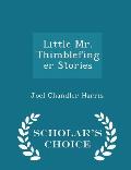 Little Mr. Thimblefinger Stories - Scholar's Choice Edition