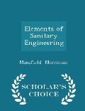Elements of Sanitary Engineering - Scholar's Choice Edition