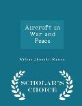 Aircraft in War and Peace - Scholar's Choice Edition