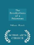 The Recollections of a Policeman - Scholar's Choice Edition