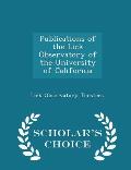 Publications of the Lick Observatory of the University of California - Scholar's Choice Edition