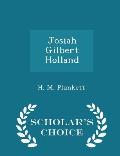 Josiah Gilbert Holland - Scholar's Choice Edition