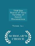 Vital Lies Studies of Some Varieties of Recent Obscurantism - Scholar's Choice Edition