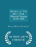 Review of the New York Musical Season 1888-1889 - Scholar's Choice Edition
