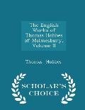 The English Works of Thomas Hobbes of Malmesbury, Volume II - Scholar's Choice Edition