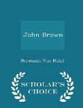 John Brown - Scholar's Choice Edition