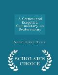 A Critical and Exegetical Commentary on Deuteronomy - Scholar's Choice Edition