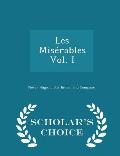 Les Miserables Vol. I - Scholar's Choice Edition