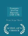 Francois-Severin Marceau, 1769-1796 - Scholar's Choice Edition