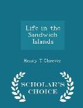 Life in the Sandwich Islands - Scholar's Choice Edition