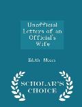 Unofficial Letters of an Official's Wife - Scholar's Choice Edition