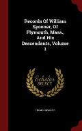 Records of William Spooner, of Plymouth, Mass., and His Descendants, Volume 1