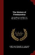 The History of Freemasonry: Its Legends and Traditions, Its Chronological History Volume 6