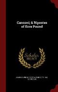 Canzoni; & Ripostes of Ezra Pound
