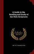 A Guide to the Reading and Study of the Holy Scriptures