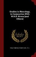 Studies in Neurology, in Conjunction with W.H.R. Rivers [And Others]
