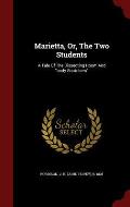 Marietta, Or, the Two Students: A Tale of the Dissecting Room and Body Snatchers