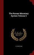 The Roman Monetary System Volume 2