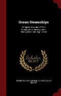 Ocean Steamships: A Popular Account of Their Construction, Development, Management and Appliances