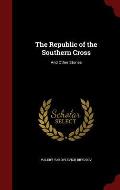 The Republic of the Southern Cross: And Other Stories