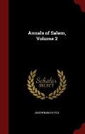Annals of Salem, Volume 2