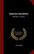 Palastina Und Syrien: Handbuch Fur Reisende