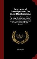 Experimental Investigation of the Spirit Manifestations: Demonstrating the Existence of Spirits and Their Communion with Mortals, Doctrine of the Spir