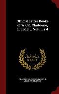 Official Letter Books of W.C.C. Claiborne, 1801-1816, Volume 4