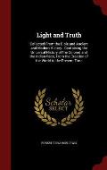 Light and Truth: Collected from the Bible and Ancient and Modern History: Containing the Universal History of the Colored and the India