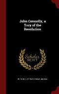 John Connolly, a Tory of the Revolution